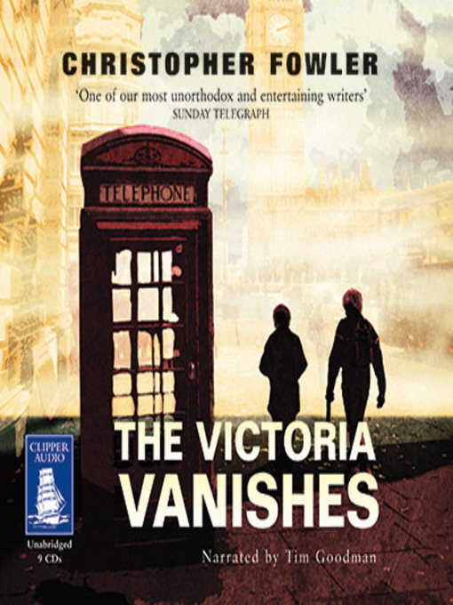 Title details for The Victoria Vanishes by Christopher Fowler - Wait list